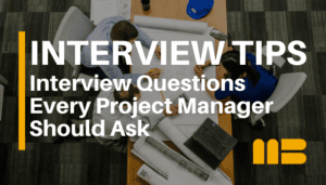 Project Manager Interview Questions Every Candidate Should Ask