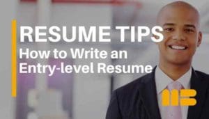 How To Write an Entry Level Resume (Examples & Templates)