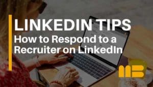 How to Respond to a Recruiter on LinkedIn