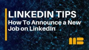 How To Announce a New Job or Promotion on LinkedIn