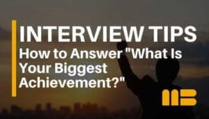 10 Best Sample Answers to “What Is Your Greatest Achievement?” Interview Question
