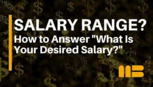 How to Answer “What Is Your Desired Salary?” Interview Question
